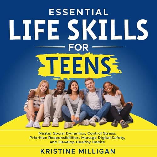 Essential Life Skills for Teens : Kristine Milligan episode artwork
