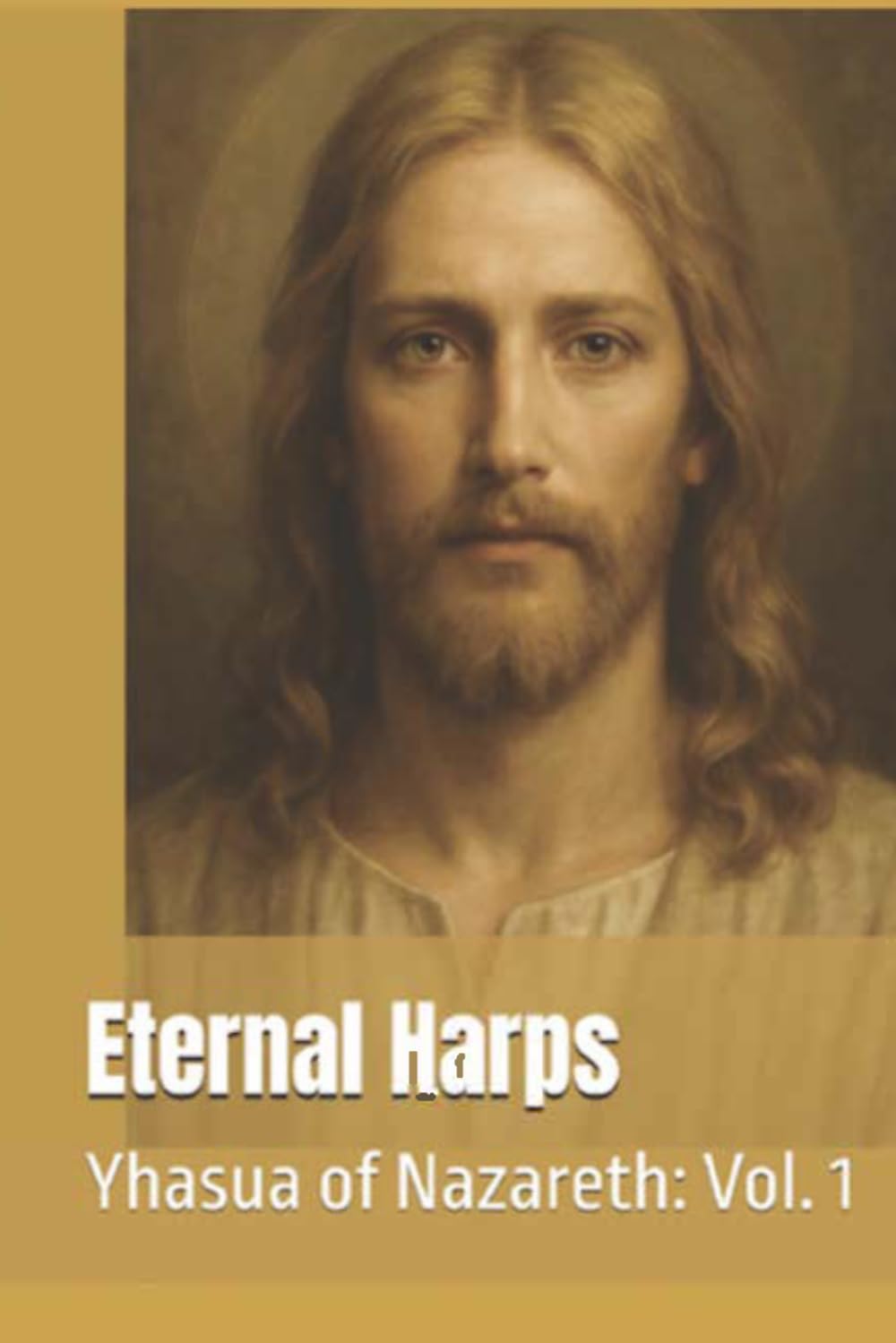 Eternal Harps: Yhasua of Nazareth: Vol. 1
