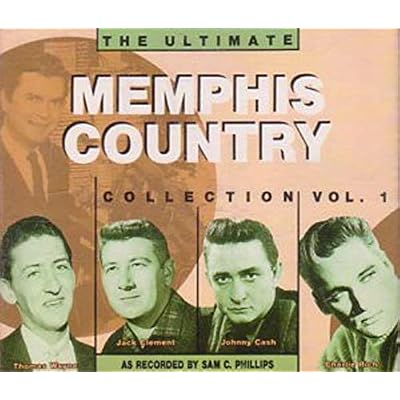 The Ultimate Memphis Country Collection Vol.1