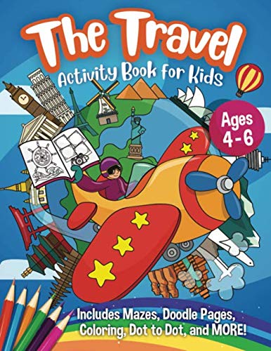 The Travel Activity Book for Kids - Ages 4-6: A Summer Travel Activity ...
