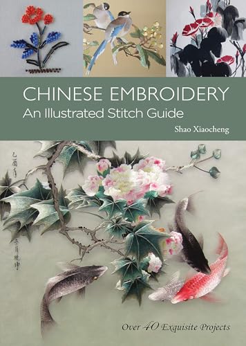 CHINESE EMBROIDERY: An Illustrated Stitch Guide