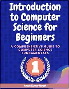 Introduction to Computer Science for Beginners: A Comprehensive Guide ...