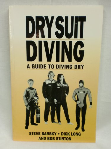 Dry Suit Diving: A Guide to Diving Dry Dry Suit Diving: A Guide to Diving Dry