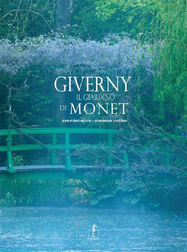 Giverny. Il giardino di Monet. Ediz. illustrata Giverny. Il giardino di Monet. Ediz. illustrata