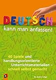 lernspiele grundschule deutsch kostenlos  Deutsch kann man anfassen!: 40 Spiele und handlungsorientierte Unterrichtsmaterialien – schnell selbst gemacht