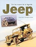 livre la jeep dans tous ses états  Sur les traces de la légende Jeep