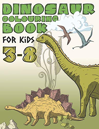 Dinosaur Colouring Book For Kids 3-8: Dinosaur Activity Book