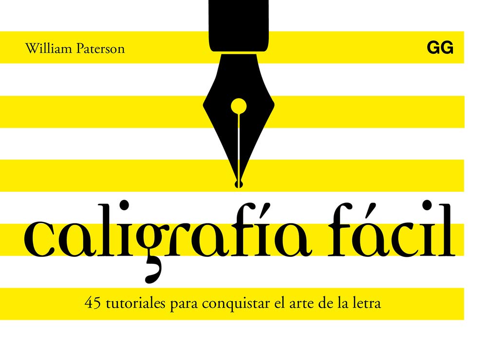 Caligrafía fácil 45 tutoriales para conquistar el arte de la letra (SIN COLECCION)