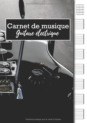 Cahier de Tablature Guitare électrique: Carnet de musique guitare électrique | Bloc tablature vierge | 110 pages, Grand Format | Pour les guitaristes étudiants, débutants et professionnels
