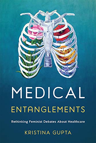 Medical Entanglements: Rethinking Feminist Debates about Healthcare