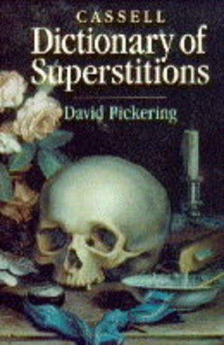 Dictionary of Superstitions Dictionary of Superstitions
