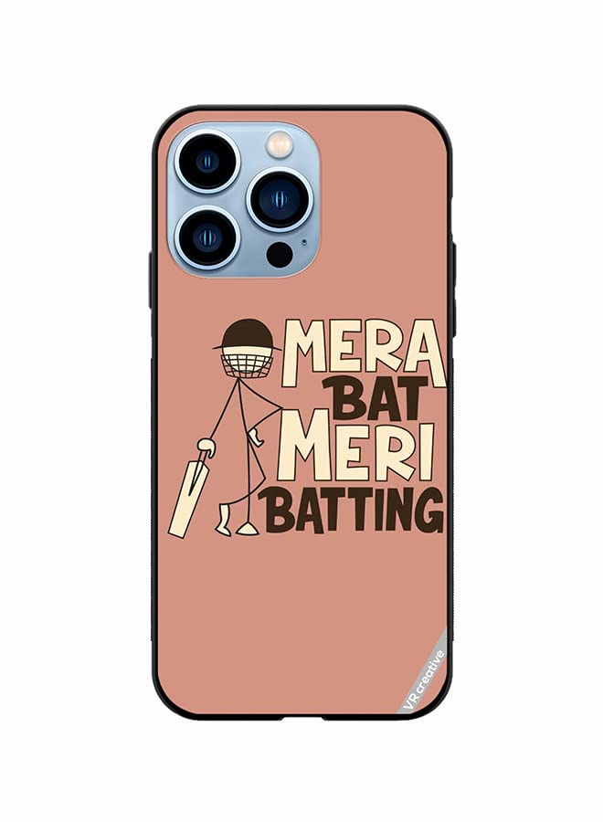 VR Creative Protective Case Cover For Apple Iphone 13 Pro Mera Bat Meri Batting Design Multicolour