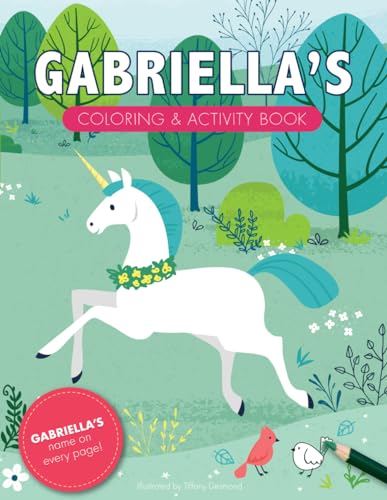 Gabriella's Coloring & Activity Book: A Custom Gift For Gabriella - Her Name on Every Personalized Coloring Page (Personalized Coloring Pages)