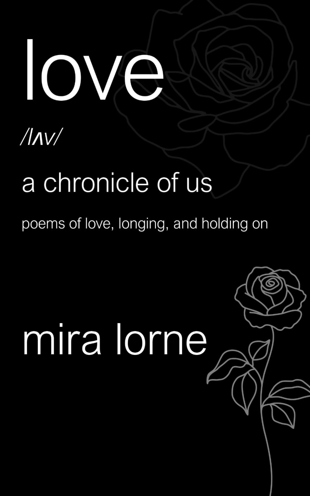 Love: A Chronicle of Us: Poems of Love, Longing, and Holding On