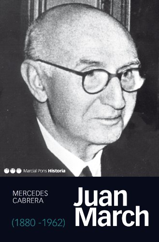 Télécharger Juan March (1880-1962) (Memorias y biografías nº 35) (Spanish Edition) PDF