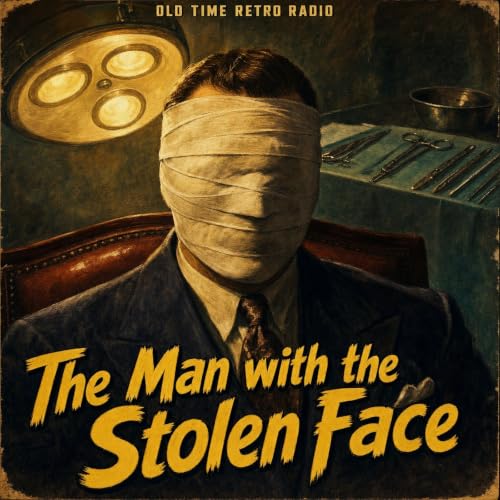 The Sealed Book - "The Man with the Stolen Face" (Old Time Radio, 2024)