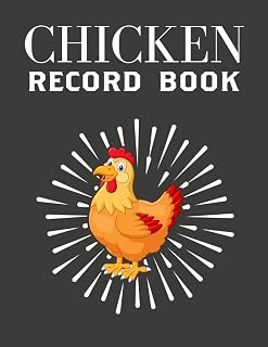 Chicken Record Book: Chicken Keeping Journal To Track Egg Production, Chicken Health Issues, Coop Maintenance, Feed History, Planning Calendar, Expenses & Income Log