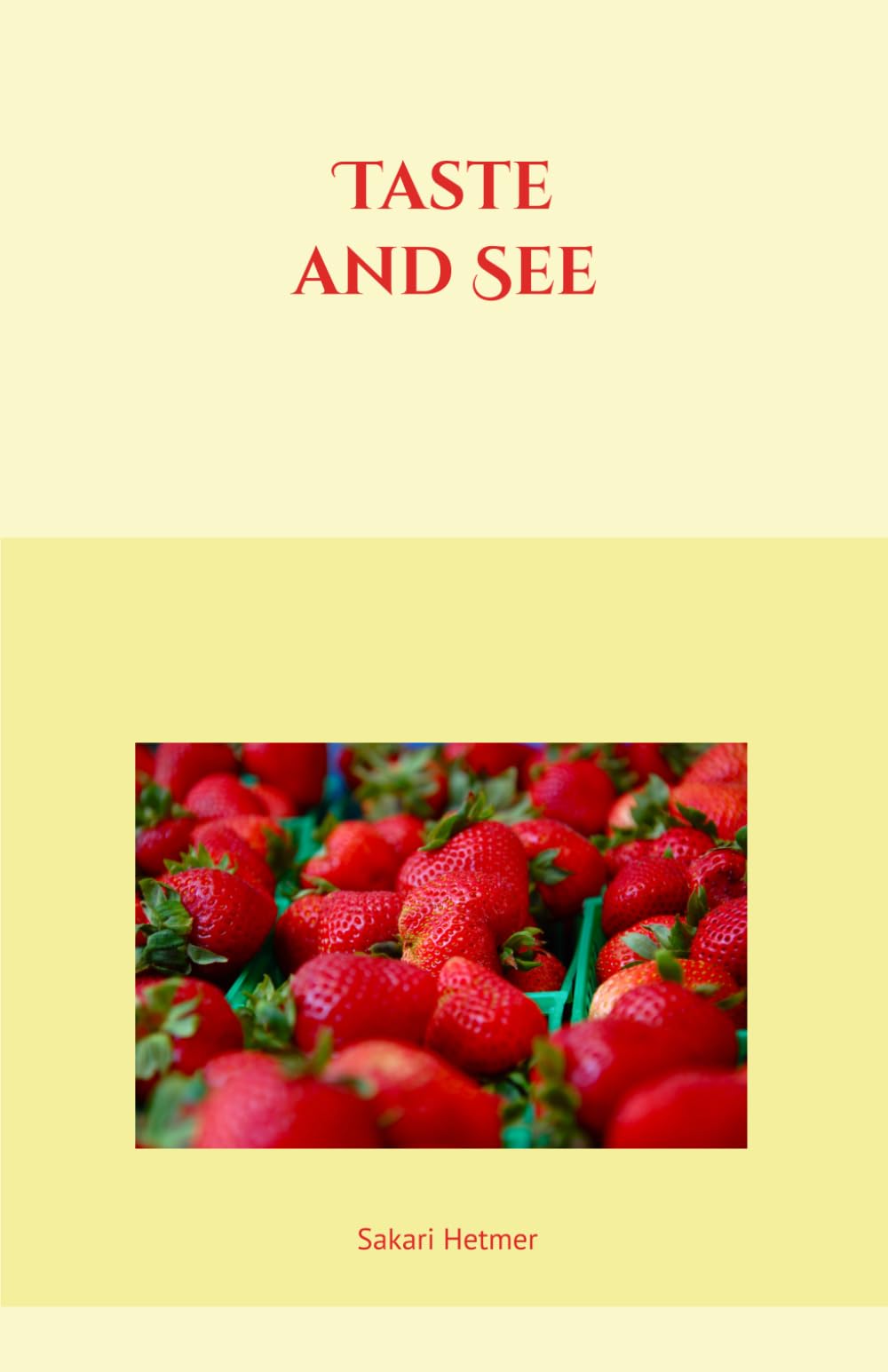Taste and See