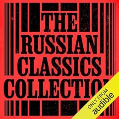 The Russian Classics Collection: 10+ Novels and Stories from Tolstoy, Dostoyevsky, Chekhov, Gogol, Turgenev, & More Audiobook By Leo Tolstoy, Fyodor Dostoyevsky, and others cover art