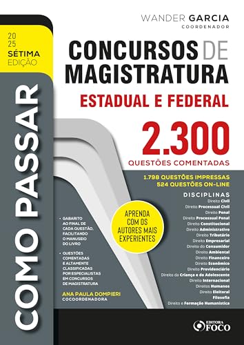Como passar em concursos de magistratura estadual e federal: 2.300 questões comentadas – 2025 7ª edição