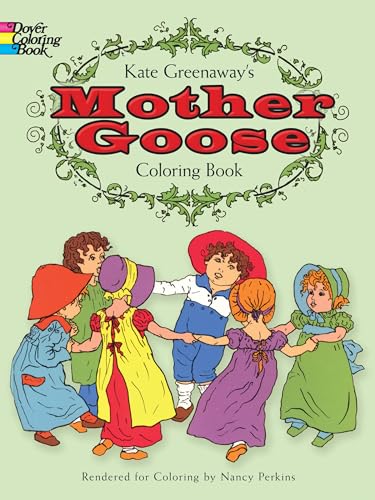 Kate Greenaway's Mother Goose Coloring Book (Dover Classic Stories Coloring Book)