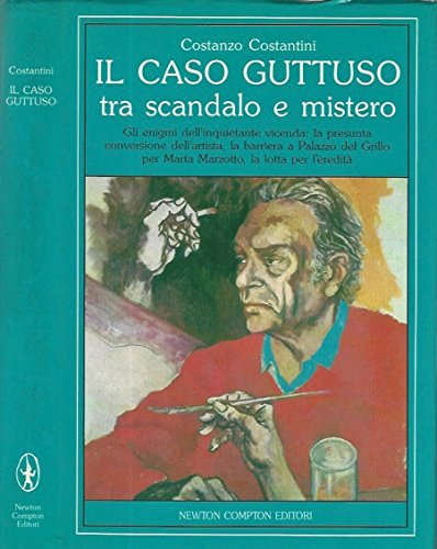 Il Caso Guttuso tra scandalo e mistero. Gli enigmi dell' inquietante vicenda: la presunta conversione dell' artista, la barriera a palazzo grillo per marta marzotto, la lotta per l' eredità..