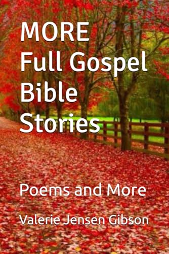 MORE Full Gospel Bible Stories: Poems and More
