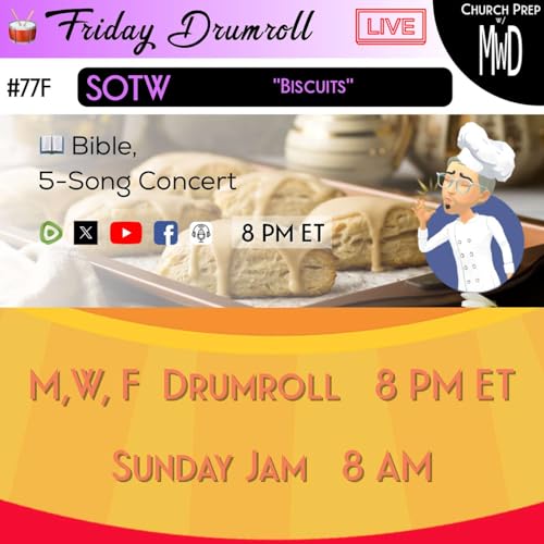 🥁 #77F 📖Bible: "Biscuits" | Church Prep w/ MWD