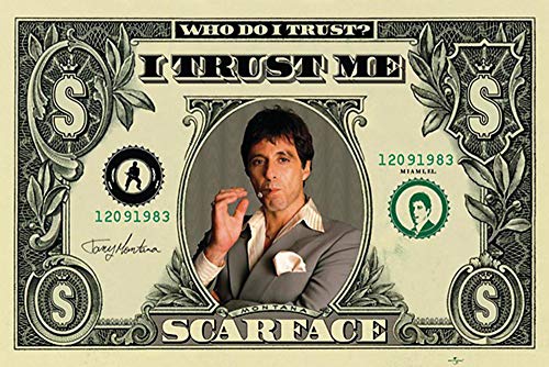 Scarface Poster Dollar (Who Do I Trust ?) (91,5 cm x 61 cm) + un poster surprise.