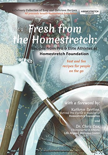 Fresh from the Homestretch: Recipes from Pro & Elite Athletes at Homestretch F