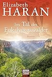 elizabeth haran bücher  Im Tal der Eukalyptuswälder: Roman