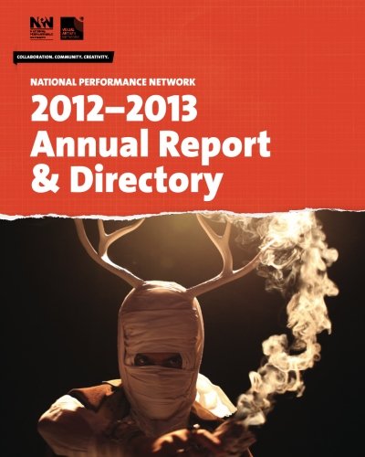 National Performance Network National Performance Network 2012-2013 Annual Report & Directory ...