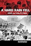 A Hard Rain Fell: SDS and Why it Failed