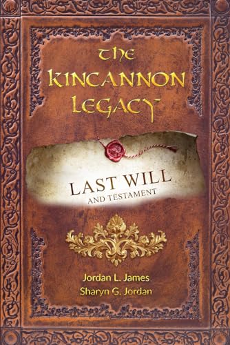 The Kincannon Legacy: Last Will and Testament