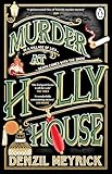 Murder at Holly House: The dazzling ‘Waterstones Thriller of the Month’, a historical Christmas murder mystery from the bestselling author of the DCI Daley series: 1 (A Frank Grasby Mystery, 1)