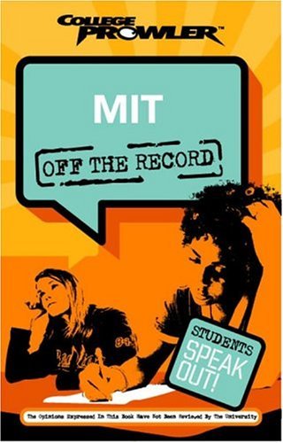 Mit College Prowler Off The Record (College Prowler: Massachusetts Institute of Technology Off the Recor)
