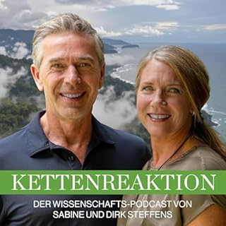 Kettenreaktion &ndash; Der Wissenschafts-Podcast von Dirk und Sabine Steffens Titelbild