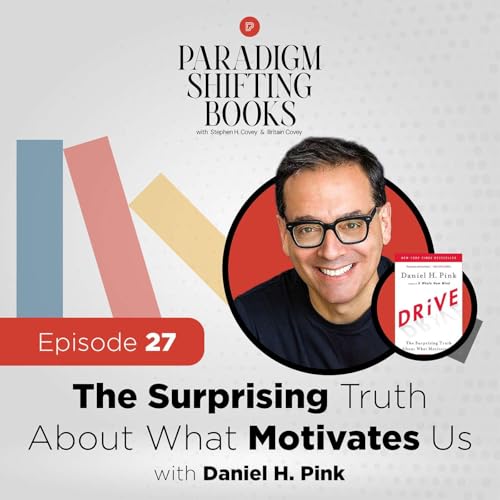 Drive: The Surprising Truth About What Motivates Us with Dan Pink