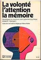 La Volonte l'Attention la Memoire-Développez au maximum votre potentiel psychique (Collection Vie Moderne) B008YTW93K Book Cover