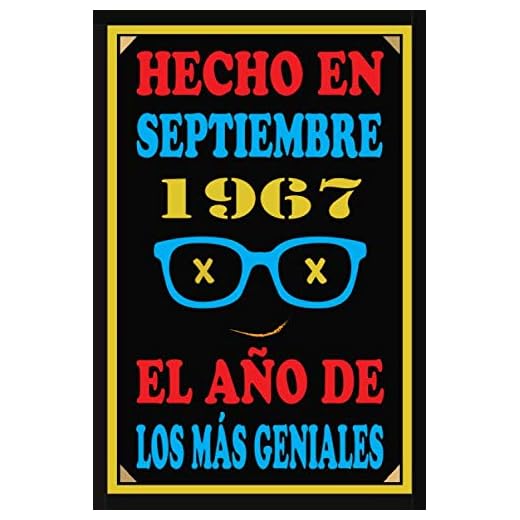 Hecho En Septiembre 1967 El Año De Los Más Geniales: Libro de visitas de 53 años, cuaderno, 110 páginas de felicitaciones, idea de regalo, regalo de 53 aniversario para pareja, niño, mujer, hombre