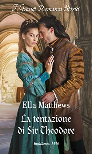 Ella Matthews - I cavalieri del re vol. 02.  La tentazione di Sir Theodore (2023)