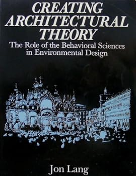 Paperback Creating Architectural Theory: The Role of the Behavioral Sciences in Environmental Design Book