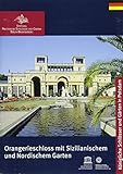 Orangerieschloss, Sizilianischer und Nordischer Garten (Königliche Schlösser in Berlin, Potsdam und Brandenburg)
