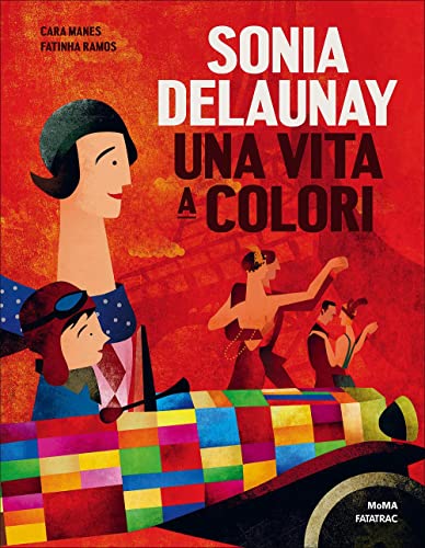 Sonia Delaunay. Una vita a colori. Ediz. a color