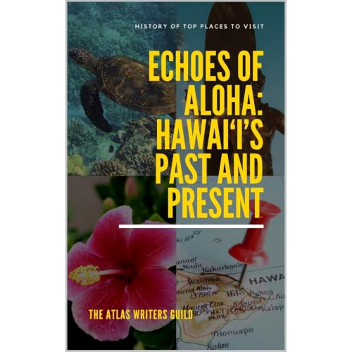 Echoes of Aloha: Hawai&lsquo;i&rsquo;s Past and Present Audiobook By The Atlas Writers Guild cover art