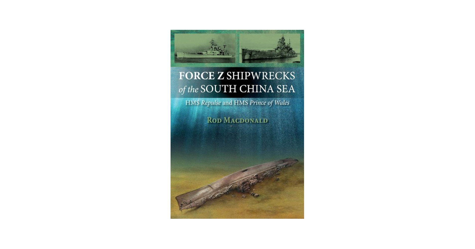 Amazon.com: Force Z Shipwrecks of the South China Sea: HMS