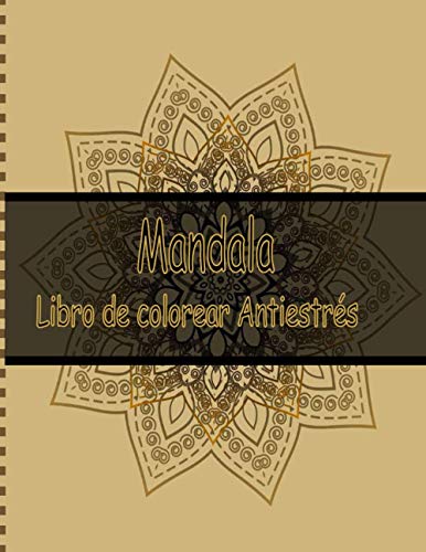 Mandala Libro de colorear Antiestrés: Libro de Colorear Mandalas de Colorear para...
