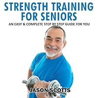 Algopix Similar Product 18 - Strength Training for Seniors An Easy