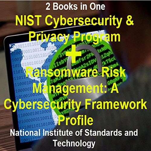 NIST Cybersecurity &amp;amp; Privacy Program + Ransomware Risk Management: A Cybersecurity Framework Profile by National Institute of Standards and Technology episode artwork