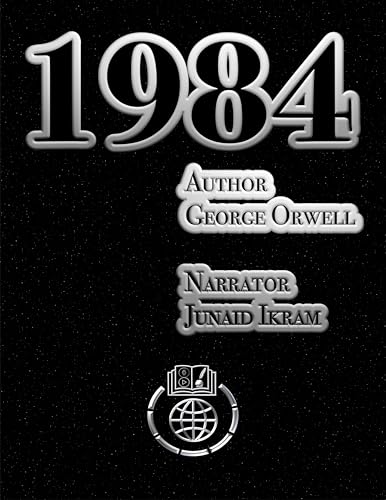 1984 by George Orwell: (Annotated) by Junaid Ikram